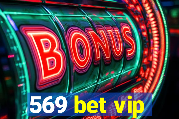 569 bet vip